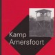 De geschiedenis van het Kamp Amersfoort